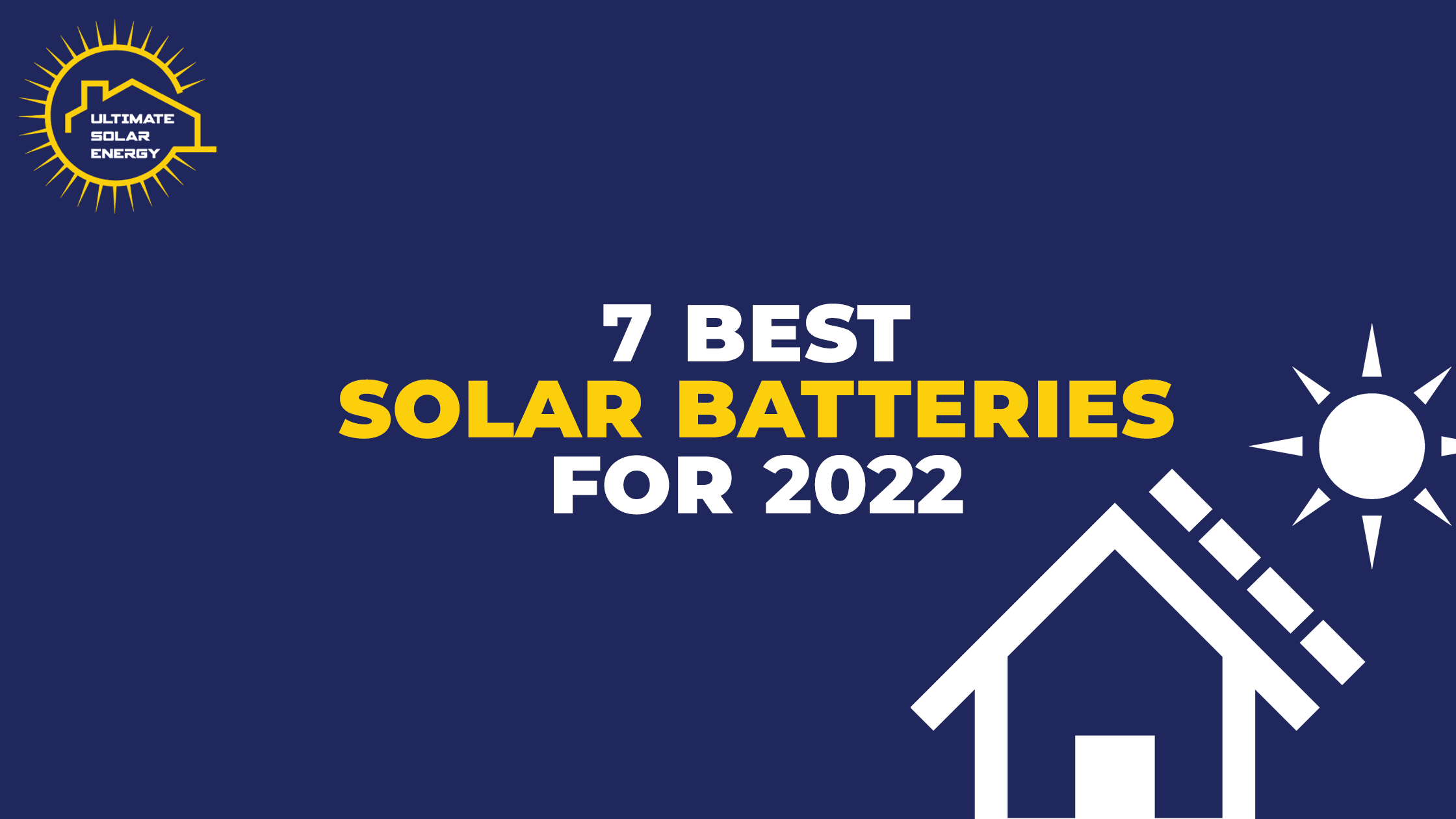 7 Best Solar Batteries of 2024