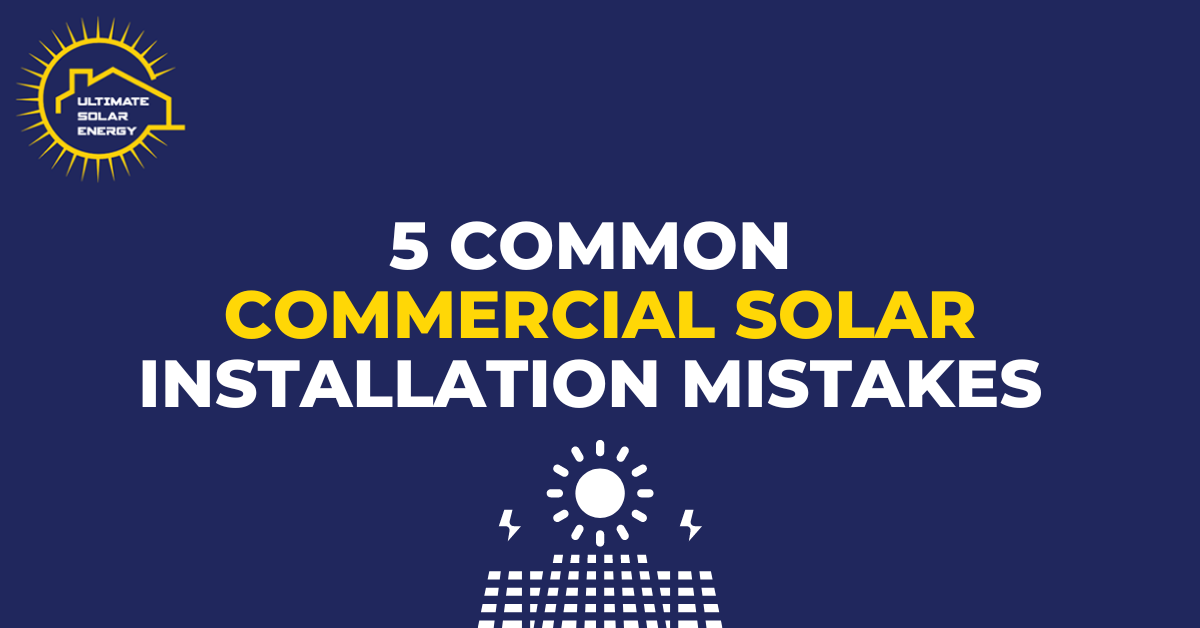 5 Common Commercial Solar Installation Mistakes