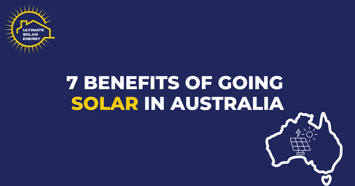 7 Benefits of Going Solar in Australia