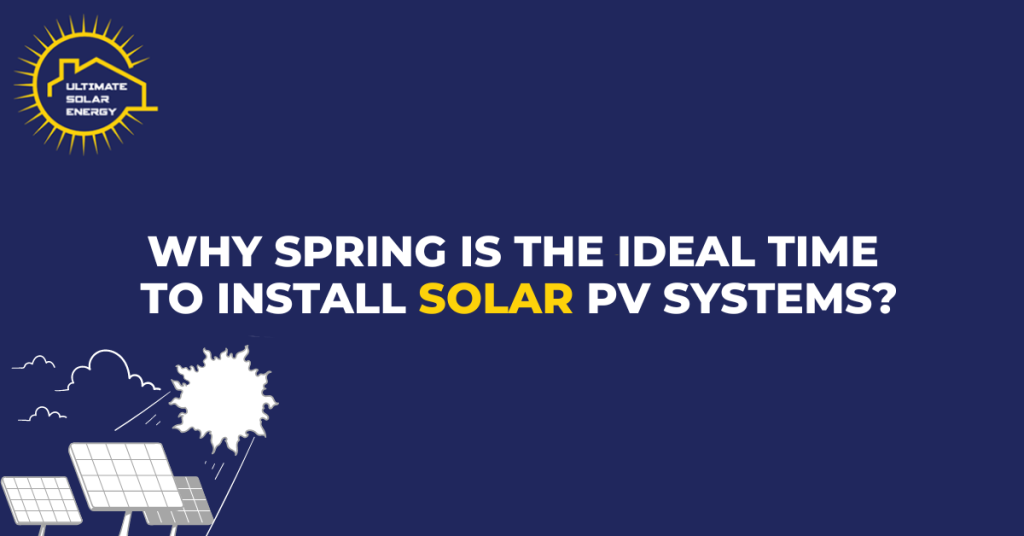Why Spring is Ideal Time to Install Solar PV Systems in Victoria?