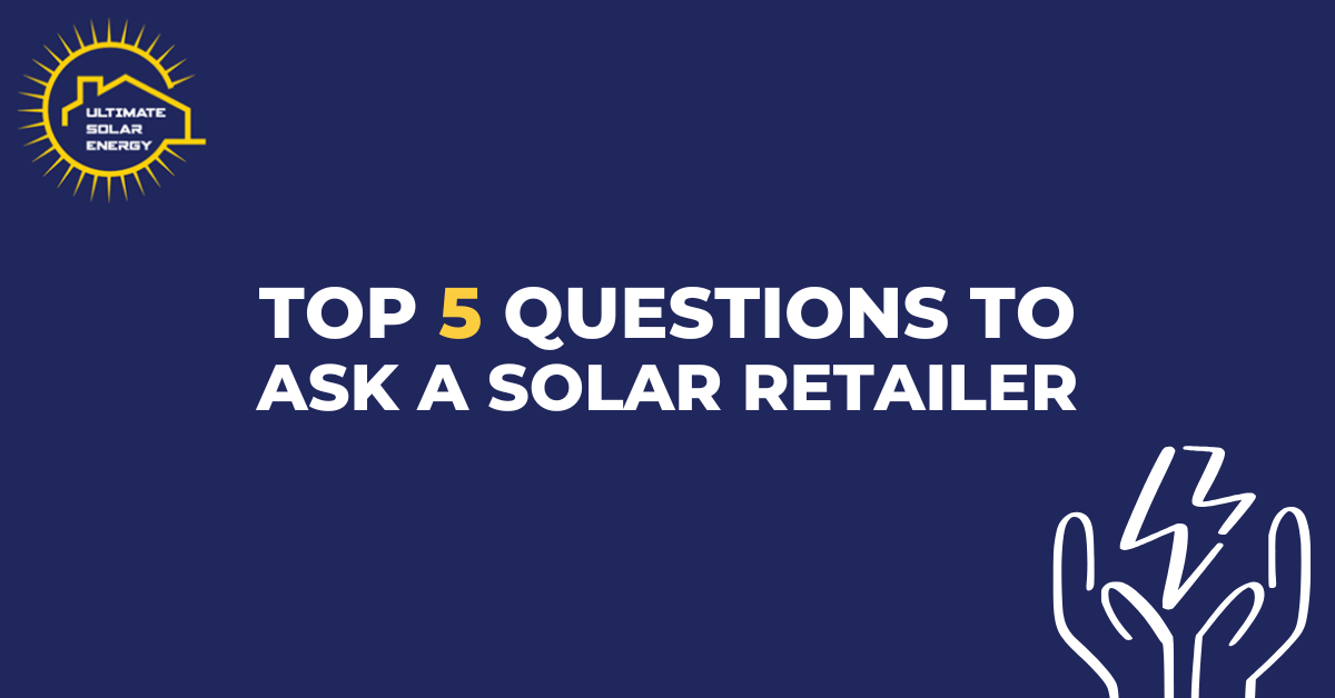 Top 5 Questions to Ask a Solar Retailer