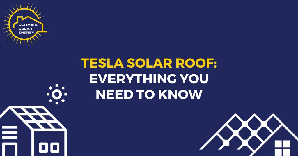 Tesla Solar Roof: Everything You Need to Know