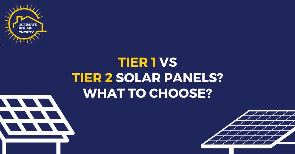 Tier 1 Vs Tier 2 Solar Panels? What to Choose?