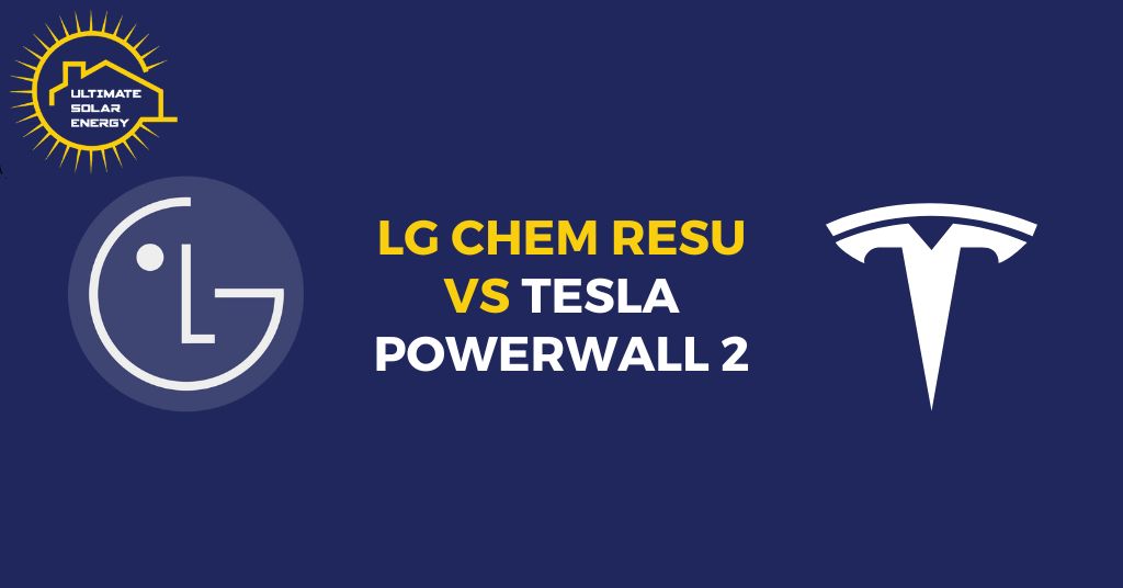 LG Chem Resu Vs Tesla Powerwall 2