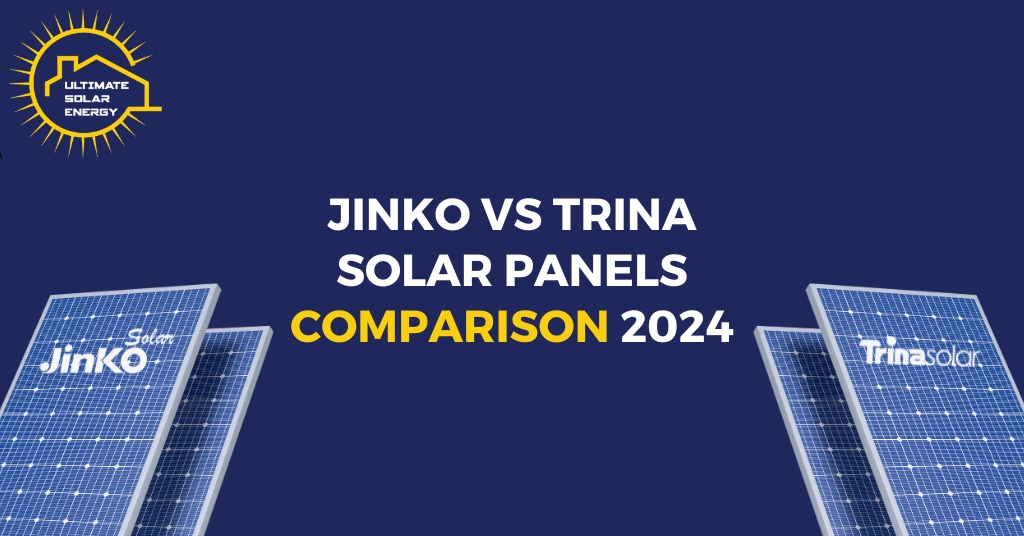 Jinko vs Trina Solar Panels Comparison 2024