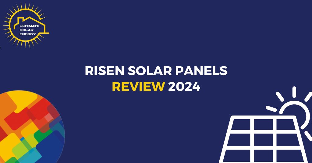 Risen Solar Panels Review 2024