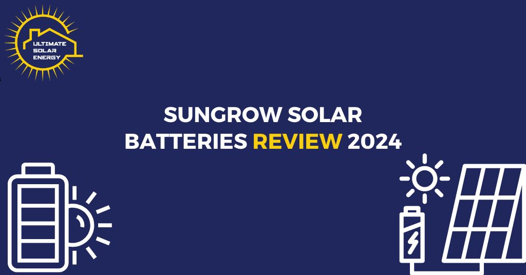 Sungrow Solar Batteries Review 2024